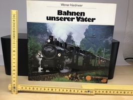 Bahnen unserer Väter - Bildband mit Dampfloks