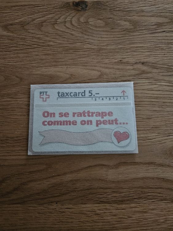 Cartes de téléphone: Suesse Taxcard PTT 5.- On se rattrape comme on peut...❤️ – Neuf (Voir description) à Wiler b.Utzenstorf par Ired