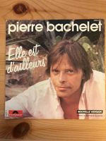 PIERRE BACHELET (Single, 7") Elle est d'ailleurs TOP ETAT!