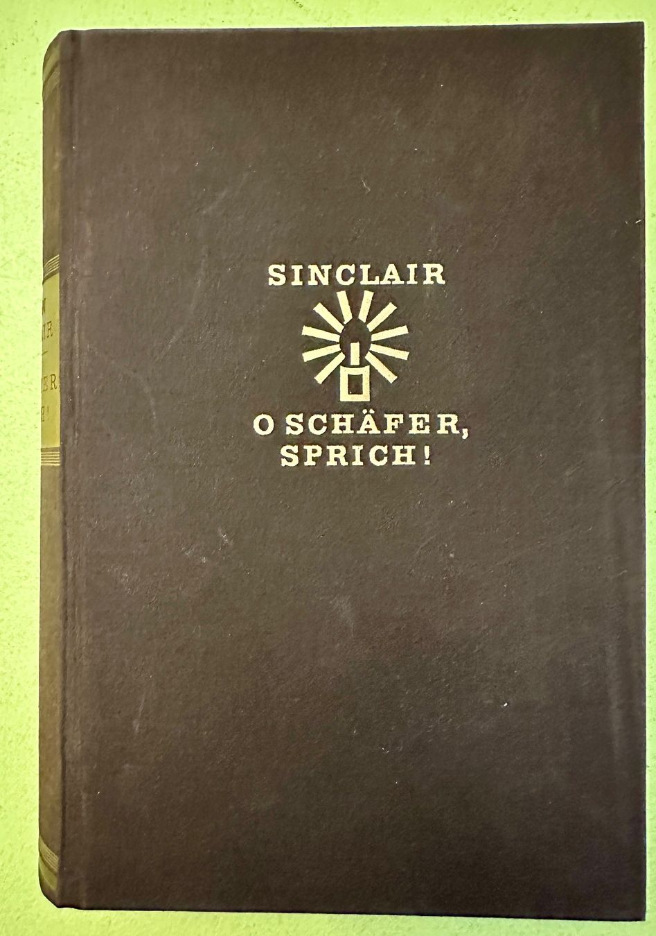 Livres: Upton Sinclair: O Schäfer, sprich! (O Shepherd, speak!) 1953 – D'occasion à Zürich par allp