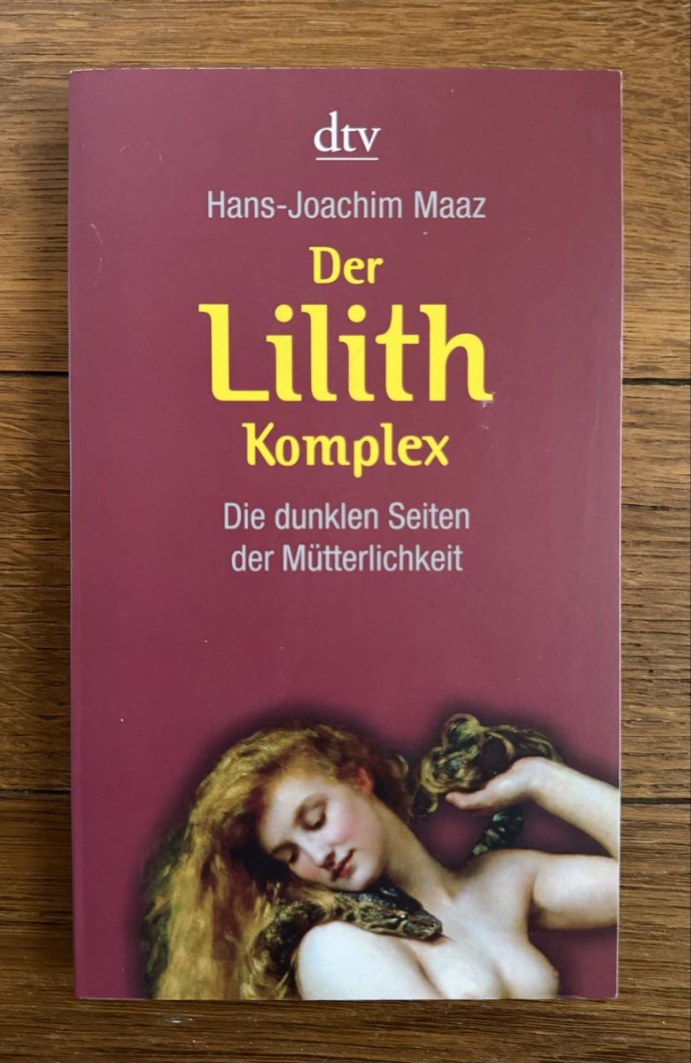 Libri: Der Lilith-Komplex von Hans-Joachim Haaz – Nuovo (secondo la descrizione) da Moosseedorf venduto da smushpuff