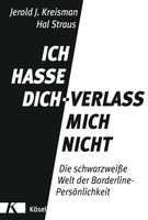 ICH HASSE DICH - VERLASS MICH NICHT