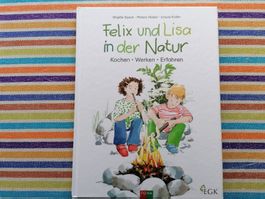 Felix & Lisa💥 in der Natur, Kochen-Werken-Erfahren