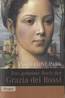 Park Jacqueline - Das geheime Buch der Grazia dei Rossi