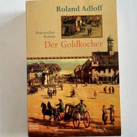Historischer Roman: Der Goldkocher von Roland Adloff