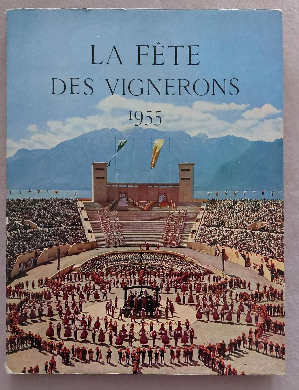 Libri: LA FÊTE DES VIGNERONS - 1955 – Usato da Delémont venduto da Domdom1