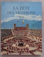LA FÊTE DES VIGNERONS - 1955