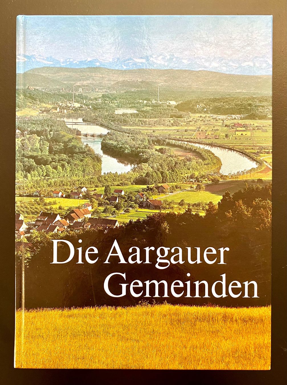 Livres: Die Aargauer Gemeinden / 2. Auflage 1982 – D'occasion à Nussbaumen AG par schuba2000