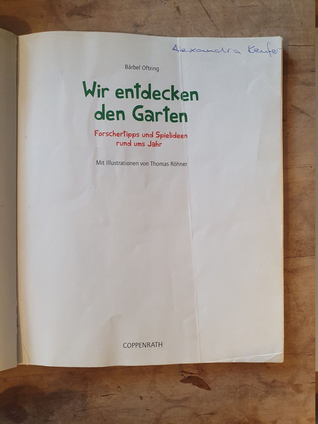 Libri: Wir entdecken den Garten Bärbel Oftring Coppenrath – Usato da Zürich venduto da loosebone 1