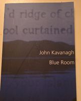 John Kavanagh - Blue Room, Gedichtband - Winterlektüre!