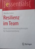 Resilienz im Team - Monika Huber