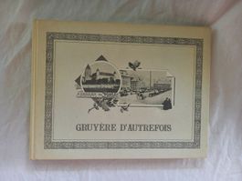 Gruyère d'autrefois par Etienne Chatton, 1974