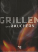 Teubner Grillen und Räuchern Da schlagen Männerherzen höher!