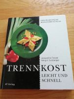 Trennkost Kochbuch: Leicht & schnell durch den Monat!