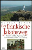 Monika Hanna; Der fränkische Jakobsweg (2006)