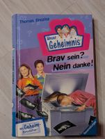 Unser Geheimnis / Brav sein? Nein danke!