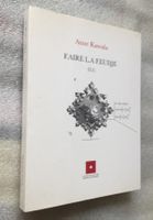 Anne Kawala  - Faire La Feuille  f.l.f Livre d'Art Plastique