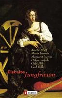 Eiskalte Jungfrauen