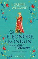 Weigand Sabine - Ich, Eleonore Königin zweier Reiche (geb)
