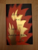 Shida Bazyar - Drei Kameradinnen, Roman