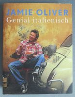 Jamie Oliver - Genial italienisch - über 120 neue Rezepte