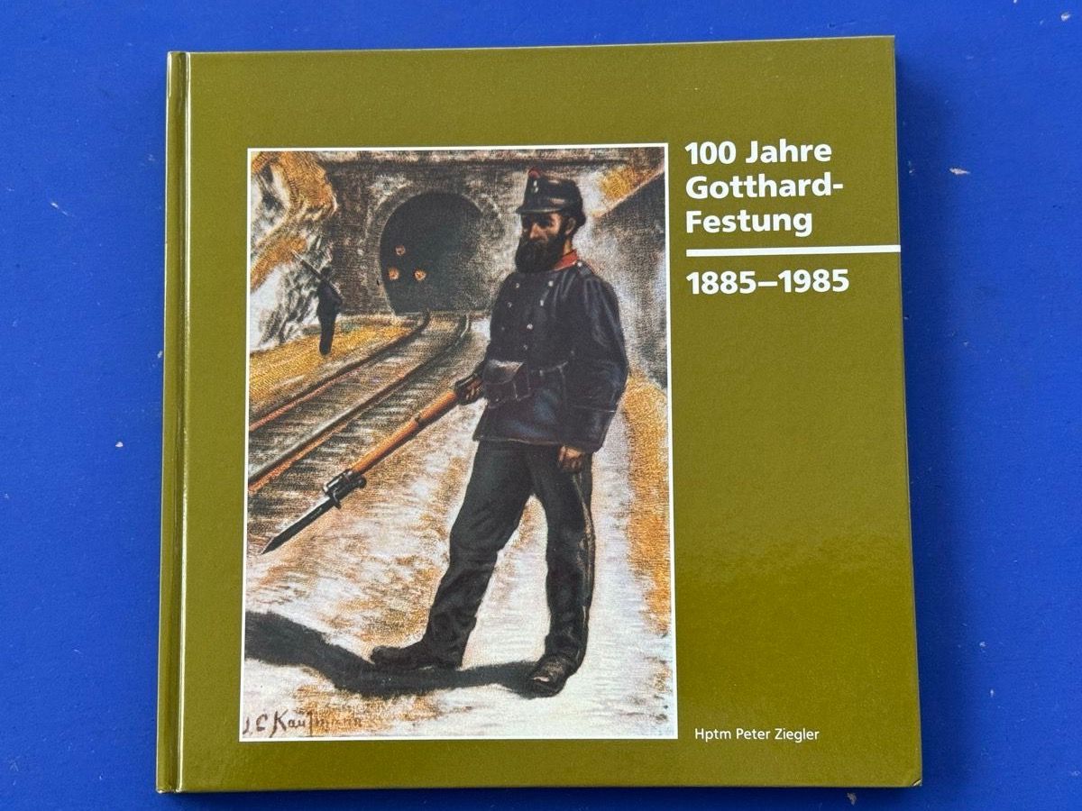 Libri: 100 Jahre Gotthard-Festung. 1985 – Usato da Adliswil venduto da buch_und_kunst
