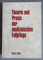Theorie und Praxis der medizinischen Fusspflege