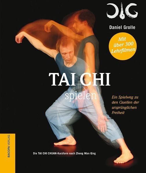 Livres: Tai Chi spielen - Daniel Grolle – D'occasion à Unterbäch VS par bstrutt