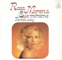 Rosa Morena  --  Que Mirame  Single7