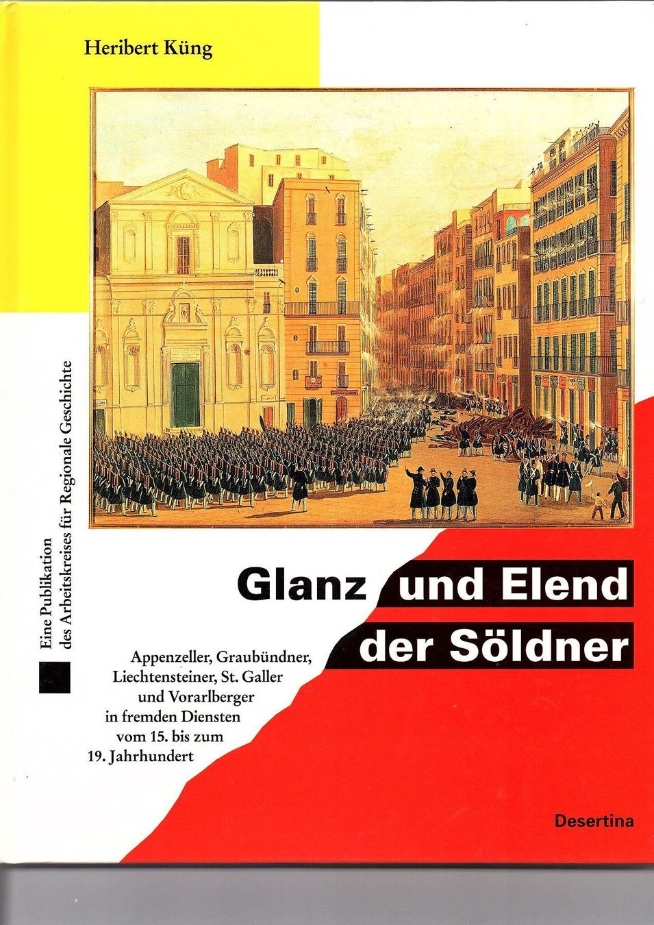 Bücher: Küng, Heribert: Glanz und Elend der Söldner – Gebraucht aus Mörschwil von antiksalon
