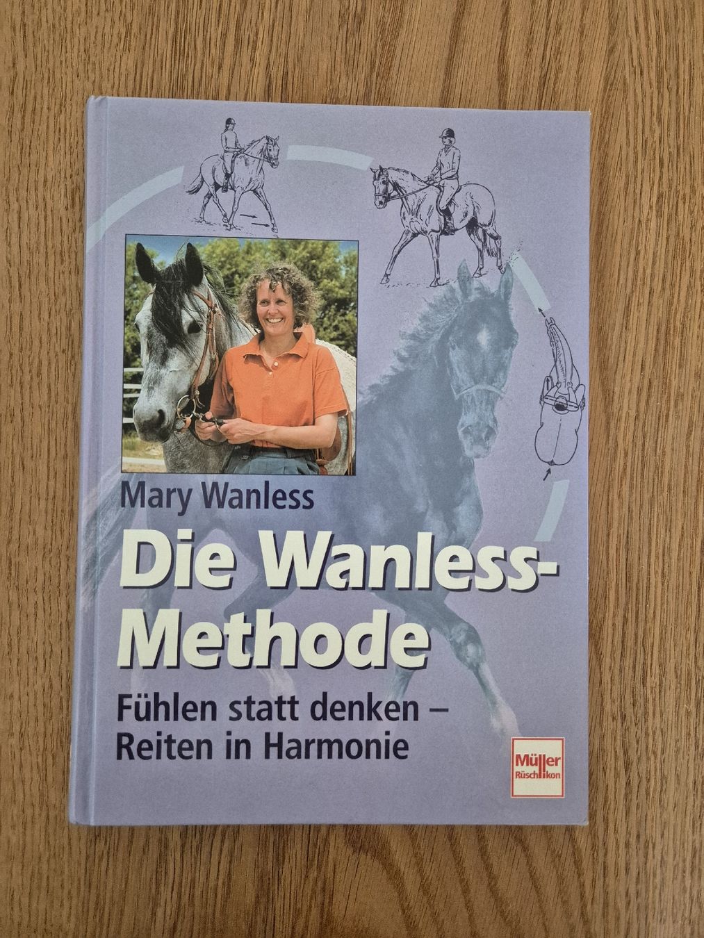 Bücher: Mary Wanless - Die Wanless-Methode: Reiten in Harmonie – Gebraucht aus Goldach von Mona.93
