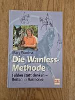 Mary Wanless - Die Wanless-Methode: Reiten in Harmonie