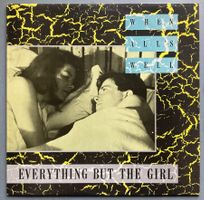 EVERYTHING BUT THE GIRL - WHEN ALL'S WELL