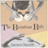 The Boomtown Rats (Bob Geldof) - Banana Republic 7" Vinyl