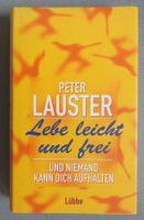 Lebe leicht und frei ...und niemand kann dich aufhalten