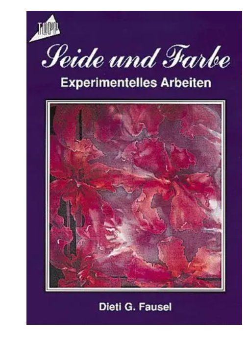 Libri: Seide und Farbe, experimentelles Arbeiten – Usato da Frauenfeld venduto da AlphaCentauri_369_