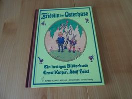Fridolin der Osterhase, Bilderbuch, Ernst Kutzer, Adolf H.