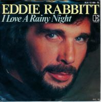 EDDIE RABBITT - I LOVE A RAINY NIGHT (7'' Vinyl Single VG+)