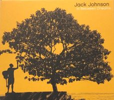 Jack Johnson – In between dreams