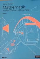 Mathematik in der Wirtschaftsschule, Band 1