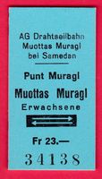KARTON DRAHTSEILBAHN BILLETT, PUNT MURAGL - MUOTTAS MURAGL