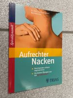 Aufrechter Nacken: Beschwerden einfach wegtrainieren