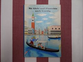Mit Globi und Pinocchio nach Venedig - 2. A., unbem - G1048