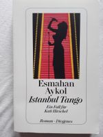 Esmahan Aykol - Istanbul Tango - Ein Fall für Kati Hirschel