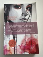 Franziska Dalinger: Vollmilchschokolade und Todesrosen!