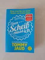 Einen Scheiss muss ich von Tommy Jaud