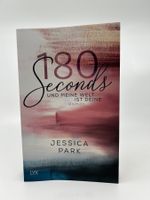 180 Seconds: Und meine Welt ist deine (Jessica Park)