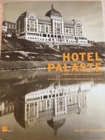 Flückiger, Hotel Paläste. 1830-1920. Traum und Wirklichkeit