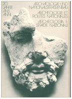 Archäologie und Nationalstrassenbau