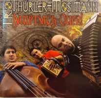 Ländler CD / Trio Thürler-Mosimann / Hauptsach Quer